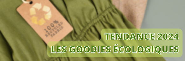 tendance 2024 : les goodies écologiques