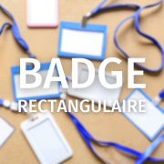 Badge rectangulaire publicitaire - Vente de badge rectangulaire personnalisé