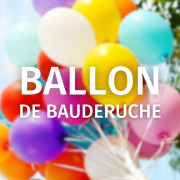 Ballon de baudruche - Ballon de baudruche personnalisé